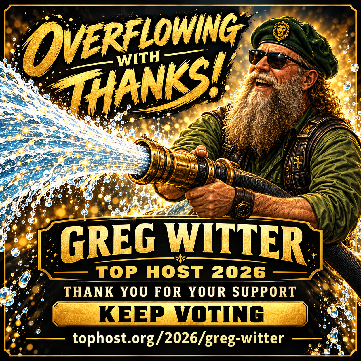 Illustrated Fire Hose Greg smiles while holding a hose spraying sparkling water. The headline says Overflowing With Thanks and invites continued voting for Greg Witter in Top Host 2026.