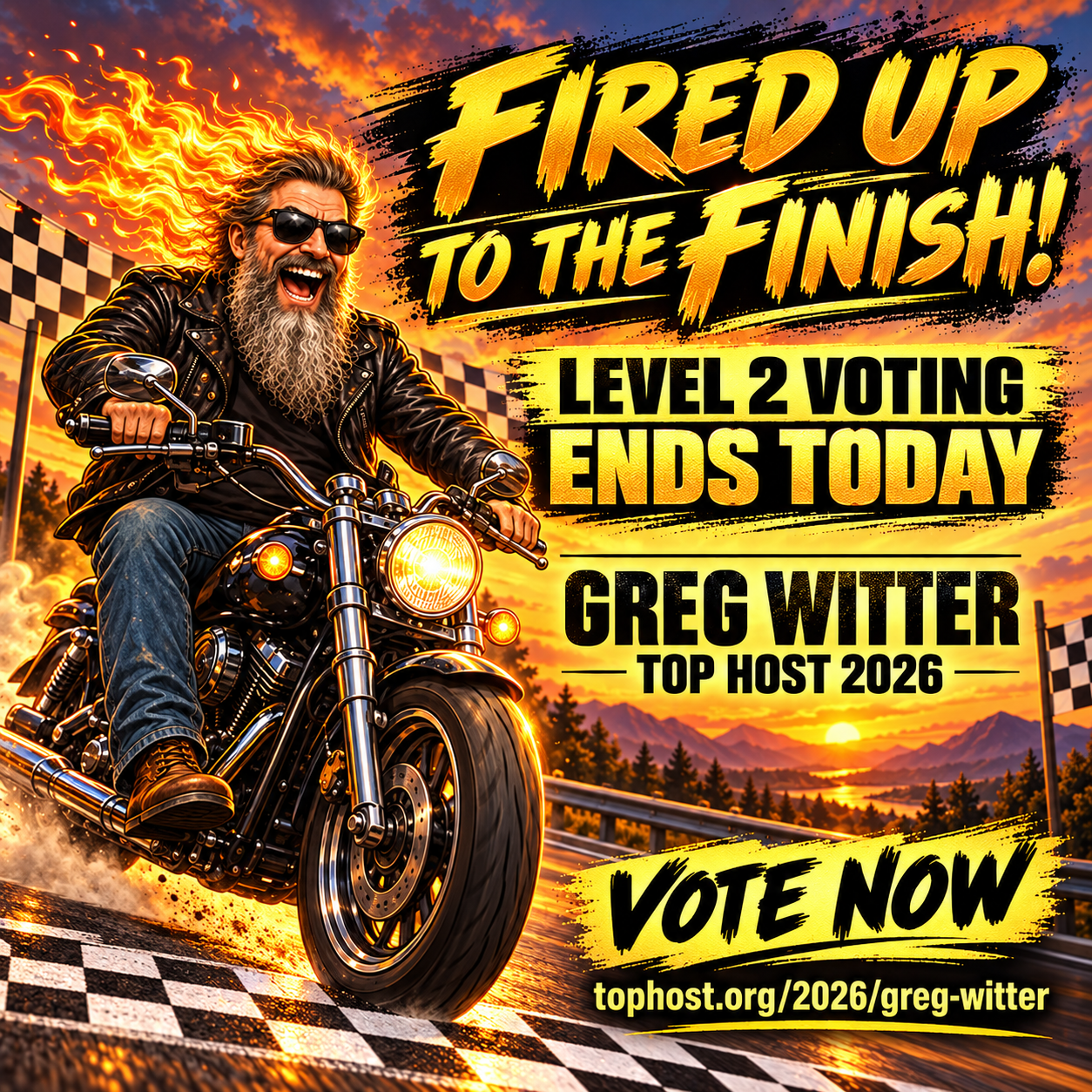 Greg Witter riding his motorcycle across a checkered finish line with playful flaming hair. Level 2 voting ends today. Vote at tophost.org/2026/greg-witter.